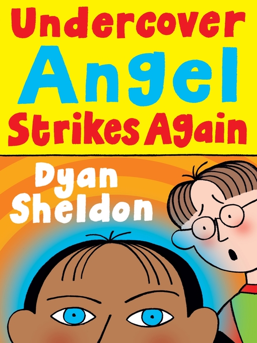 Title details for Undercover Angel Strikes Again by Dyan Sheldon - Available